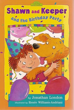 Seller image for Shawn and Keeper and the Birthday Party (Dutton Easy Reader Ser.) for sale by Beverly Loveless