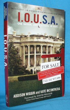 Imagen del vendedor de I.O.U.S.A. One Nation. Under Stress. In Debt. a la venta por Alhambra Books
