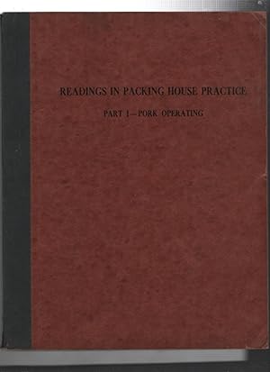 Image du vendeur pour Readings in Packing House Practice; Part 1 Pork Operating mis en vente par Recycled Books & Music