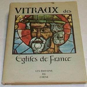Imagen del vendedor de Vitraux Des Eglifes De France a la venta por Clausen Books, RMABA