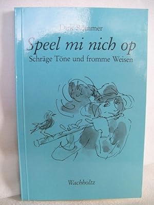 Speel mi nich op. Schräge Töne und fromme Weisen. Zeichnungen von Horst Loreck.