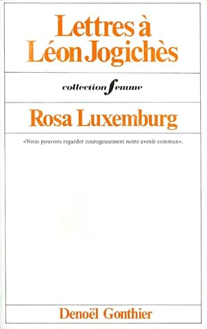 Imagen del vendedor de Lettres  Lon Jogichs par Rosa Luxemburg : Tome I, 1894-1899 a la venta por The Haunted Bookshop, LLC