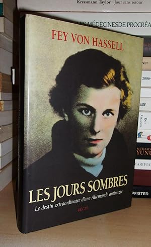 Immagine del venditore per LES JOURS SOMBRES : Le Destin Extraordinaire D'une Allemande Antinazie. Prface d'Anthony Cave-Brown venduto da Planet'book