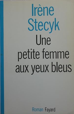 Bild des Verkufers fr Une petite femme aux yeux bleus zum Verkauf von Bouquinerie L'Ivre Livre