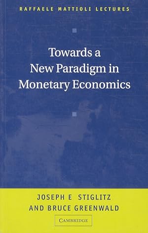 Towards a New Paradigm in Monetary Economics.