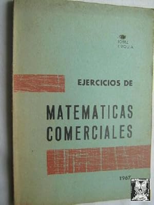 Seller image for EJERCICIOS DE MATEMTICAS COMERCIALES for sale by Librera Maestro Gozalbo