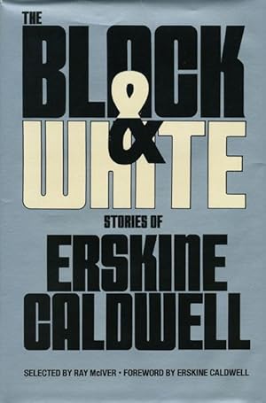 Imagen del vendedor de The Black & White Stories of Erskine Caldwell a la venta por Good Books In The Woods