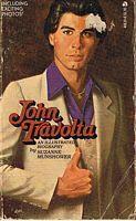 TRAVOLTA, JOHN - JOHN TRAVOLTA - An Illustrated Biography