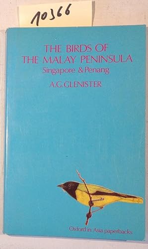 Seller image for The Birds of the Malay Peninsula, Singapore & Penang - an Account of All the Malayan Species, with a Note of Their Occurrence in Sumatra, Borneo, and Java and a List of the Birds of Those Islands for sale by Antiquariat Trger