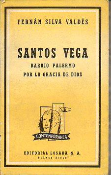 Immagine del venditore per SANTOS VEGA / BARRIO PALERMO / POR LA GRACIA DE DIOS. venduto da angeles sancha libros