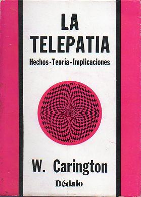 Imagen del vendedor de LA TELEPATA. Hechos. Teoras. Implicaciones. Trad. Estela Canto. a la venta por angeles sancha libros