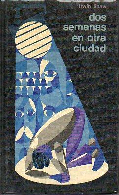 Imagen del vendedor de DOS SEMANAS EN OTRA CIUDAD. Trad. Esyllt T. Lawrence. a la venta por angeles sancha libros