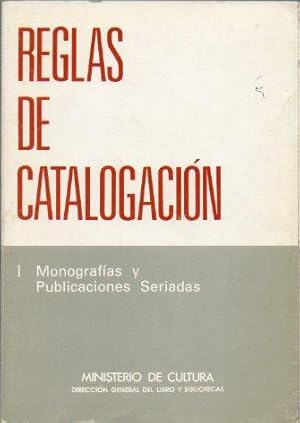 Seller image for REGLAS DE CATALOGACIN. I. Monografas y Publicaciones Seriadas. for sale by angeles sancha libros