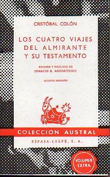 Immagine del venditore per LOS CUATRO VIAJES DEL ALMIRANTE Y SU TESTAMENTO. Edicin y prlogo de Ignacio B. Anzotegui. 5 ed. venduto da angeles sancha libros