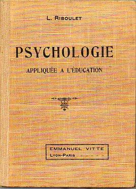 Seller image for PSYCHOLOGIE APLIQUE A L DUCATION. A l usage des coles normales et des candidats au brevet suprieur. Programmes de 1920. 10e d. for sale by angeles sancha libros