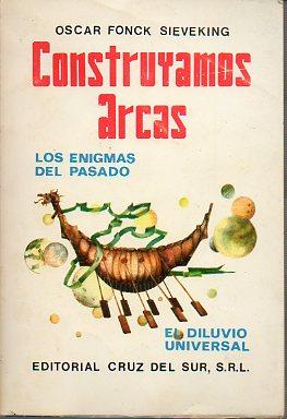 Seller image for CONSTRUYAMOS ARCAS. Los enigmas del pasado. for sale by angeles sancha libros