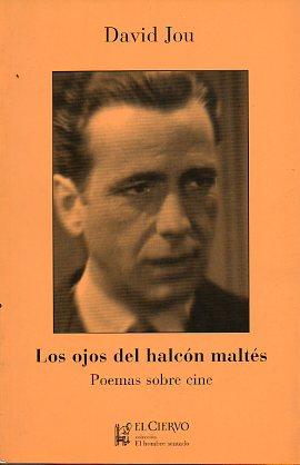 Imagen del vendedor de LOS OJOS DEL HALCN MALTS. Poemas sobre el cine. a la venta por angeles sancha libros