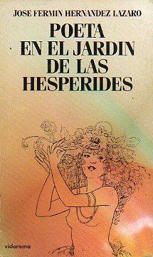 Imagen del vendedor de POETA EN EL JARDN DE LAS HESPRIDES. a la venta por angeles sancha libros