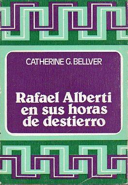 Bild des Verkufers fr RAFAEL ALBERTI EN SUS HORAS DE DESTIERRO. zum Verkauf von angeles sancha libros