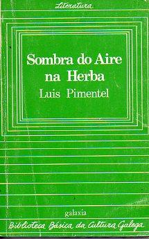 Bild des Verkufers fr SOMBRA DO AIRE NA HERBA. zum Verkauf von angeles sancha libros