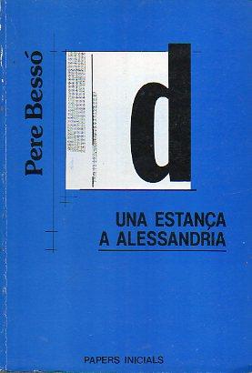 Seller image for UNA ESTANA A ALESSANDRIA. for sale by angeles sancha libros