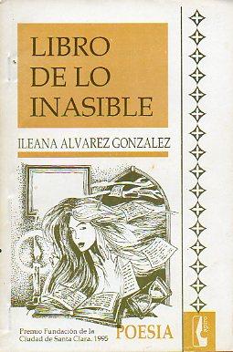 Bild des Verkufers fr LIBRO DE LO INASIBLE. Premio de Poesa Fundacin de Santa Clara 1995. zum Verkauf von angeles sancha libros