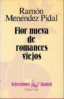 Imagen del vendedor de FLOR NUEVA DE ROMANCES VIEJOS. a la venta por angeles sancha libros