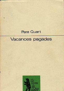 Immagine del venditore per VACANCES PAGADES. Prl. Josep Ferrater i Mora / Sergi Beser. venduto da angeles sancha libros