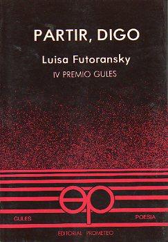 Seller image for PARTIR, DIGO. IV premio Gules. for sale by angeles sancha libros