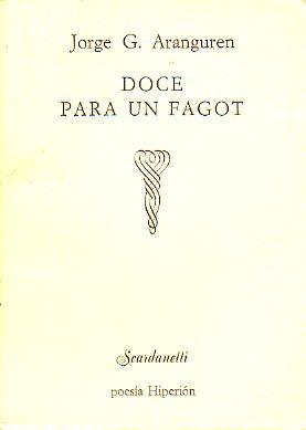 Imagen del vendedor de DOCE PARA UN FAGOT. Poemas. a la venta por angeles sancha libros