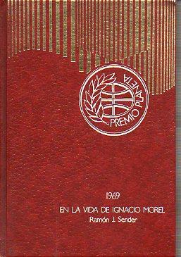 Imagen del vendedor de EN LA VIDA DE IGNACIO MOREL. Premio Planeta 1969. a la venta por angeles sancha libros