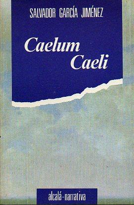 Imagen del vendedor de CAELUM CAELI. a la venta por angeles sancha libros