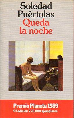 Imagen del vendedor de QUEDA LA NOCHE. Premio Planeta 1989. 5 ed. a la venta por angeles sancha libros