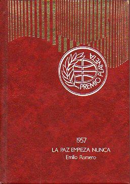 Imagen del vendedor de LA PAZ EMPIEZA NUNCA. Premio Editorial Planeta 1957. 34 ed. a la venta por angeles sancha libros