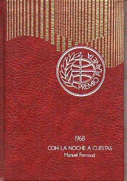 Imagen del vendedor de CON LA NOCHE A CUESTAS. Premio Planeta 1968. 19 ed. a la venta por angeles sancha libros