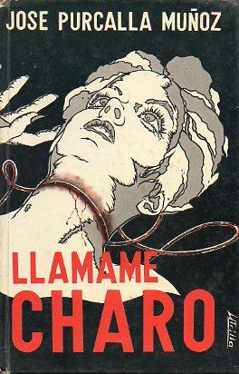 Seller image for LLAMAME CHARO. for sale by angeles sancha libros