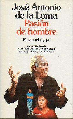 Imagen del vendedor de PASIN DE HOMBRE. Mi abuelo y yo. 1 edicin. a la venta por angeles sancha libros