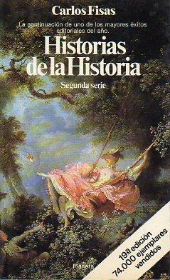 Imagen del vendedor de HISTORIAS DE LA HISTORIA. Segunda Serie. 19 ed. a la venta por angeles sancha libros