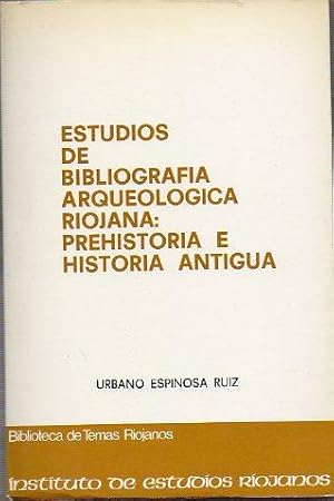 Seller image for ESTUDIOS DE BIBLIOGRAFA ARQUEOLGICA RIOJANA: PREHISTORIA E HISTORIA ANTIGUA. for sale by angeles sancha libros