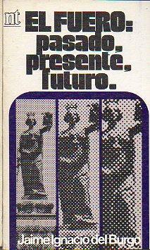 Image du vendeur pour EL FUERO: PASADO, PRESENTE, FUTURO. Prl. Rafael Aizpun Santafe. mis en vente par angeles sancha libros