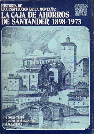 Imagen del vendedor de HISTORIA DE UNA INSTITUCIN DE LA MONTAA: LA CAJA DE AHORROS DE SANTANDER (1898-1973). a la venta por angeles sancha libros