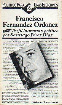 Seller image for FRANCISCO FERNNDEZ ORDEZ. Perfil humano y poltico. for sale by angeles sancha libros
