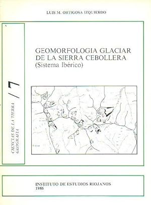 Imagen del vendedor de GEOMORFOLOGA GLACIAR DE LA SIERRA CEBOLLERA (Sistema Ibrico). a la venta por angeles sancha libros