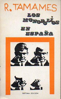 Seller image for LOS MONOPOLIOS EN ESPAA. 7 ed. for sale by angeles sancha libros