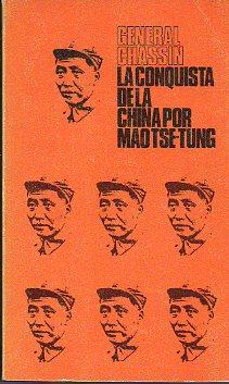 Imagen del vendedor de LA CONQUISTA DE LA CHINA POR MAO TSE TUNG. Trad. Francisco Dez del Corral. a la venta por angeles sancha libros