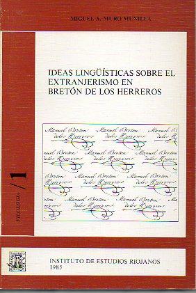 Seller image for IDEAS LINGSTICAS SOBRE EL EXTRANJERISMO EN BRETN DE LOS HERREROS. for sale by angeles sancha libros