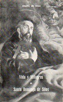 Seller image for VIDA Y MILAGROS DE SANTO DOMINGO DE SILOS. Narracin popular. 3 ed. for sale by angeles sancha libros