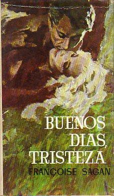 Imagen del vendedor de BUENOS DAS, TRISTEZA. Trad. Noel Claras. a la venta por angeles sancha libros