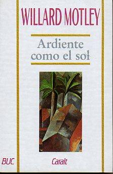 Immagine del venditore per ARDIENTE COMO EL SOL. Trad. J. A. Baca. venduto da angeles sancha libros