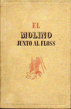 Bild des Verkufers fr EL MOLINO JUNTO AL FLOSS. Ilustrs. Jaime Pla. Trad. M Luz Morales. zum Verkauf von angeles sancha libros